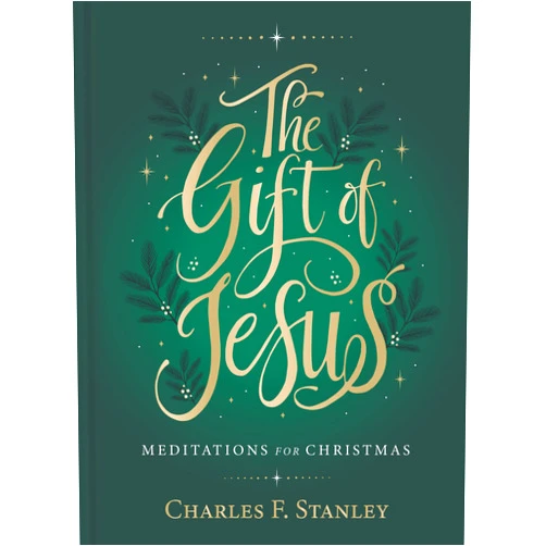 Charles F. Stanley The Gift of Jesus: Meditations for Christmas – Devotional Reflections to Prepare Your Heart During the Advent Season (The Perfect Christian Holiday Gift)