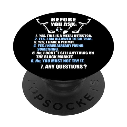 Sondengänger Metalldetektor und Schätze Shirts Before You Ask Detectorist Metal-Detectoring Detecting PopSockets Standard PopGrip