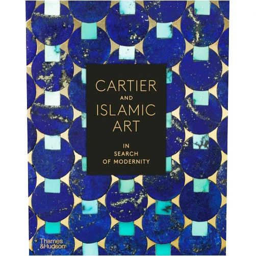 Heather Ecker,Judith Henon-Reynaud,Évelyne Possémé,Sarah Schleuning,Agustín Arteaga,Pierre-Alexis Dumas,Olivier Fabet,Pierre Rainero,Cyrille Vigneron Cartier and Islamic Art: In Search of Modernity