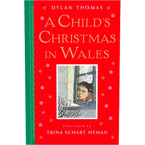 By Dylan Thomas (Author), Trina Schart Hyman (Illustrator) A Child's Christmas in Wales: Gift Edition