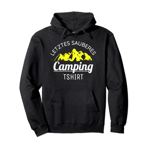 Lustige Wohnmobil Camper & Campen Camping Sprüche Camping Motorhome Caravan Holiday Builder Last Clean Campsite Pullover Hoodie