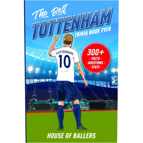 By House of Ballers (Author) The Best Tottenham Hotspur Trivia Book Ever: 300+ Interesting Trivia Questions and Random, Shocking, Fun Facts Every Spurs Fan Needs to Know (English Premier League Collection)