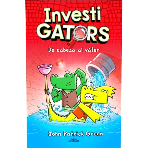 Spanish Edition by John Patrick Green (Author), Mariola Cortés-Cros (Translator) InvestiGators 2 - De cabeza al váter