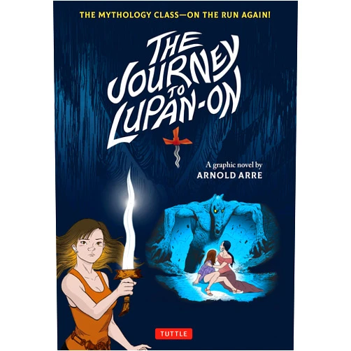 Arnold Arre The Journey to Lupan-On: The Mythology Class--On the Run Again!
