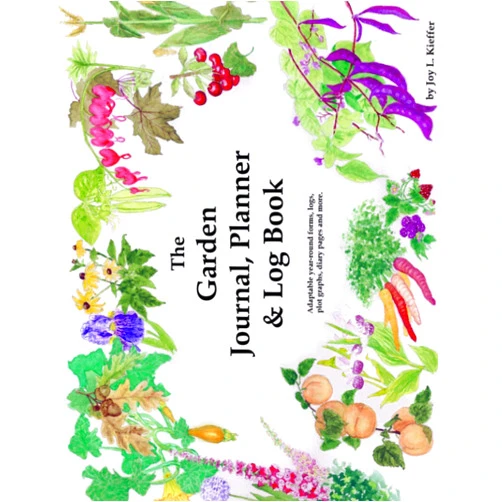 Joy L. Kieffer The Garden Journal, Planner and Log Book: Repeat successes & learn from mistakes with complete personal garden records. 28 adaptable year-round forms, ... Checkbox easy. (The Garden Journal Log Books)