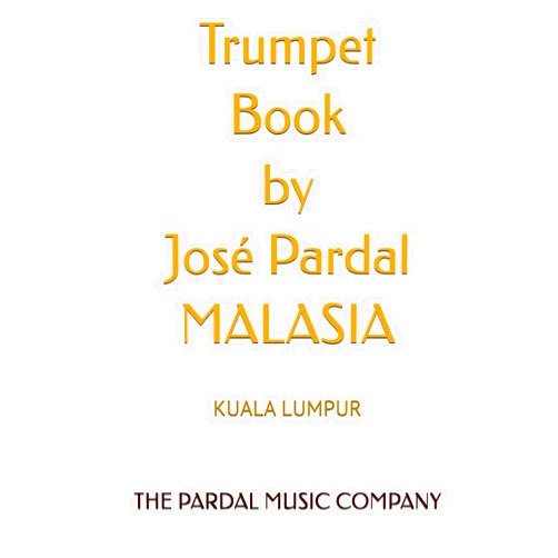 Spanish Edition by THE PARDAL MUSIC COMPANY (Author), Sr. JOSE PARDAL (Author), Sr. JOSE LOPEZ (Author) & 0 more Trumpet Book by José Pardal MALASIA: KUALA LUMPUR (Spanish Edition)