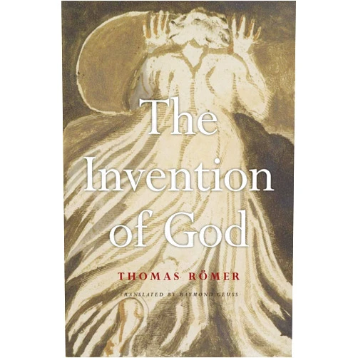 By Thomas Römer (Author), Raymond Geuss (Translator) The Invention of God