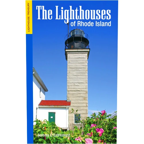 Jeremy D'Entremont The Lighthouses of Rhode Island