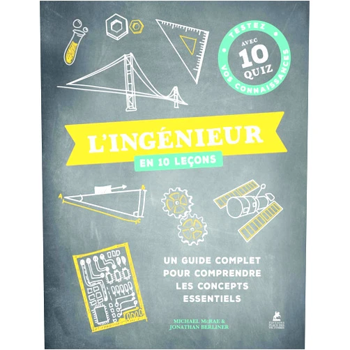 Michael McRae,Jonathan Berliner,Elena Bernard L'ingénieur en 10 leçons