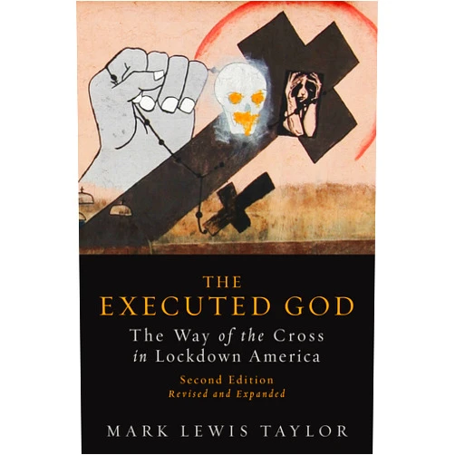 By Mark Lewis Taylor (Author) Format: Kindle Edition The Executed God: The Way of the Cross in Lockdown America, 2nd Edition
