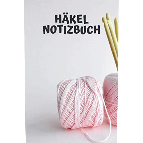 Woll Magie Häkel Notizbuch: Zum Ausfüllen für Skizzen | Maße | Notizen | Bilder | Fotos | Häkeln | (v. 6) (German Edition)