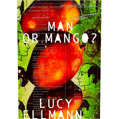 Lucy Ellmann Man or Mango? : A Lament