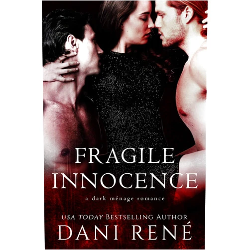 By Dani René (Author), Emily Lawrence (Editor) Format: Kindle Edition Fragile Innocence: A Dark Menage Romance