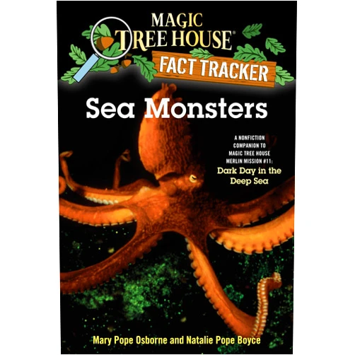 By Mary Pope Osborne (Author), Natalie Pope Boyce (Author), Sal Murdocca (Illustrator) & 0 more Sea Monsters: A Nonfiction Companion to Magic Tree House Merlin Mission #11: Dark Day in the Deep Sea