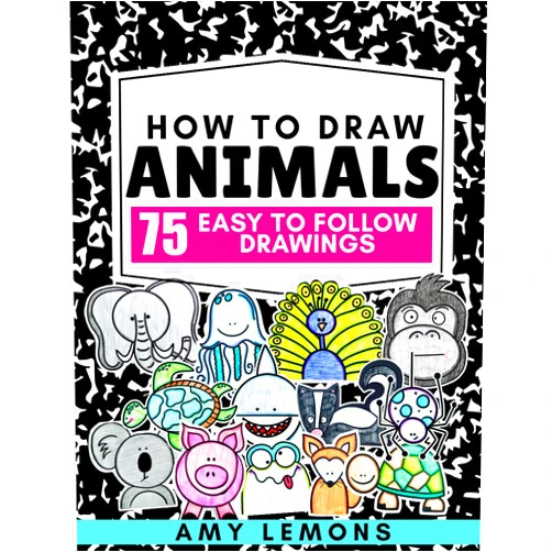 By Amy Lemons (Author) How to Draw Animals for Kids: 75 Easy Step-by-Step Fun Animal Drawings for Beginners, Drawing Pages for Kids Ages 5-9