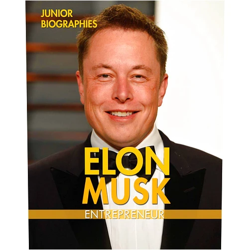 Kathy Furgang Elon Musk: Entrepreneur (Junior Biographies)