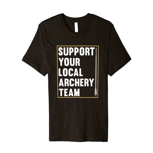 Archery Gifts & Accessories Support Your Local Archery Team - Bowman Bow Archery Coach Premium T-Shirt