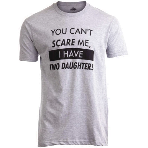 Ann Arbor T-shirt Co. You Can't Scare Me, I Have Kids | Funny Dad Daddy Daughters Children Cute Joke Men T-Shirt