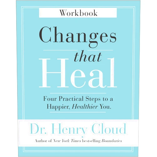By Henry Cloud (Author) Changes That Heal Workbook: Four Practical Steps to a Happier, Healthier You