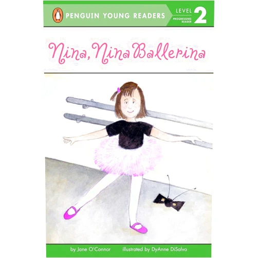 Jane O'Connor,DyAnne DiSalvo-Ryan Nina, Nina Ballerina (Penguin Young Readers, Level 2)