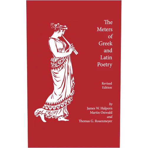 By James W. Halporn (Author), Martin Ostwald (Author), Thomas G. Rosenmayer (Author) & 0 more The Meters of Greek and Latin Poetry
