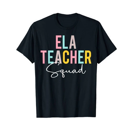 TeeaxArt Back To School Colorful Gifts ELA Teacher Squad Colorful Appreciation Day Back To School T-Shirt