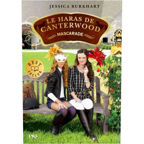 Jessica Burkhart,Christine Bouchareine Le Haras de Canterwood - tome 16 Mascarade