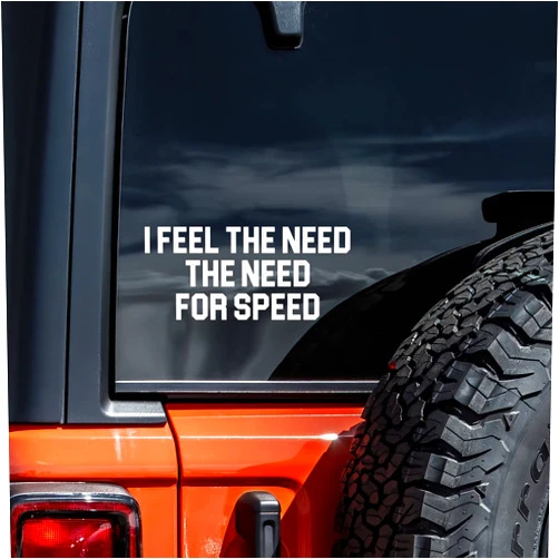 Vool I Feel The Need for Speed Decal Vinyl Sticker Auto Car Truck Wall Laptop | White | 8