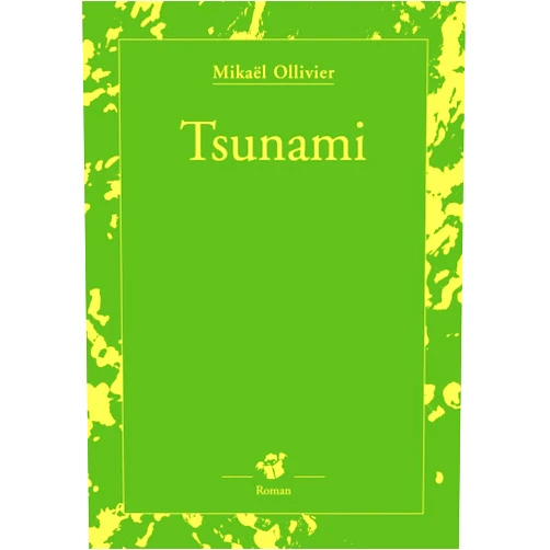 French Edition by Mikaël Ollivier mikael (Author) tsunami