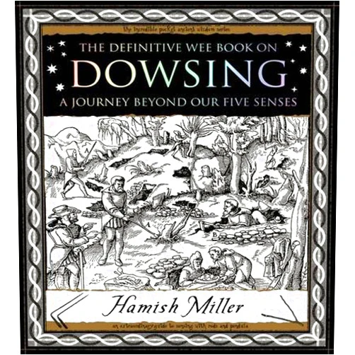 Hamish Miller Dowsing: A Journey Beyond Our Five Senses (Mathemagical Ancient Wizdom)