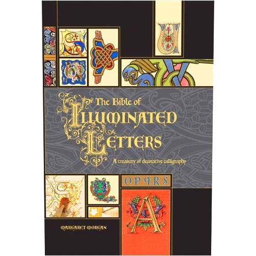 By Margaret Morgan (Author), Rosemary Buczek (Foreword) The Bible of Illuminated Letters: A Complete Guide to Decorative Calligraphy & Gilding (Quarto Book)