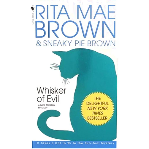 By Rita Mae Brown (Author) Format: Kindle Edition Whisker of Evil: A Mrs. Murphy Mystery