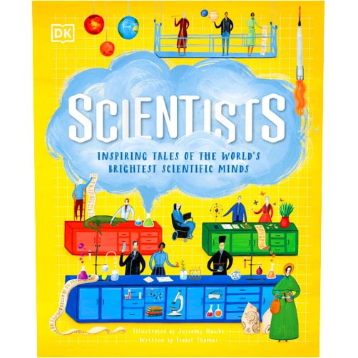 DK Scientists: Inspiring Tales of the World's Brightest Scientific Minds (DK Explorers)