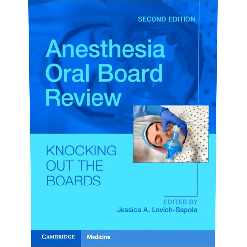 Jessica A. Lovich-Sapola Anesthesia Oral Board Review (Cambridge Medicine)