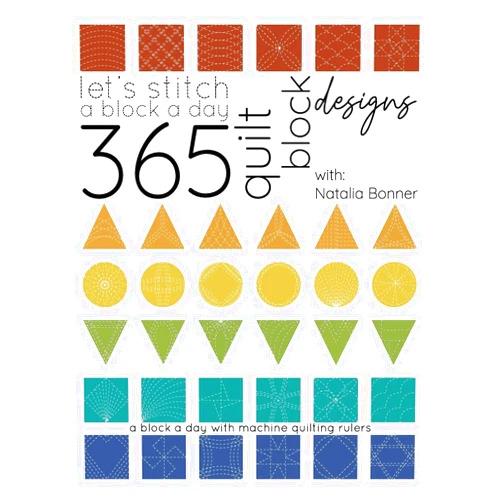 Natalia W Bonner,Jeff Whiting Let's Stitch a Block a Day - 365 Quilt Block Designs: A Block A Day With Machine Quilting Rulers