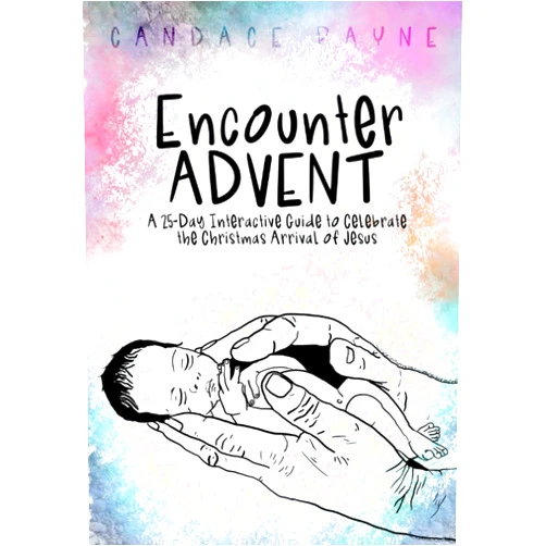 By Candace Payne (Author, Illustrator) Encounter ADVENT: A 25-Day Interactive Guide to Celebrate the Christmas Arrival of Jesus