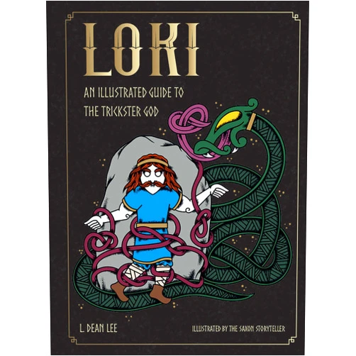 L. Dean Lee,The Saxon Storyteller Loki: An Illustrated Guide to the Trickster God (Norse Gods and Goddesses)
