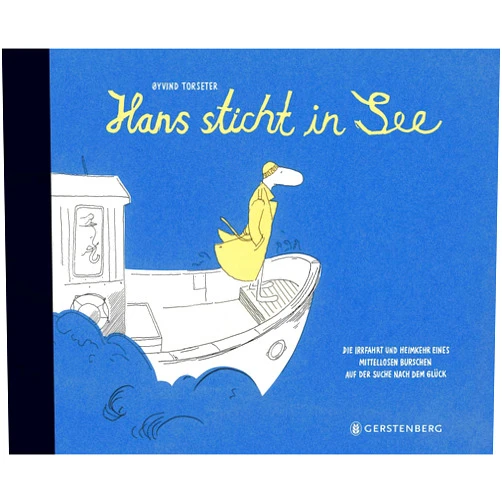 German Edition by Øyvind Torseter (Author) Hans sticht in See: Die Irrfahrt und Heimkehr eines mittellosen Burschen auf der Suche nach dem Glück