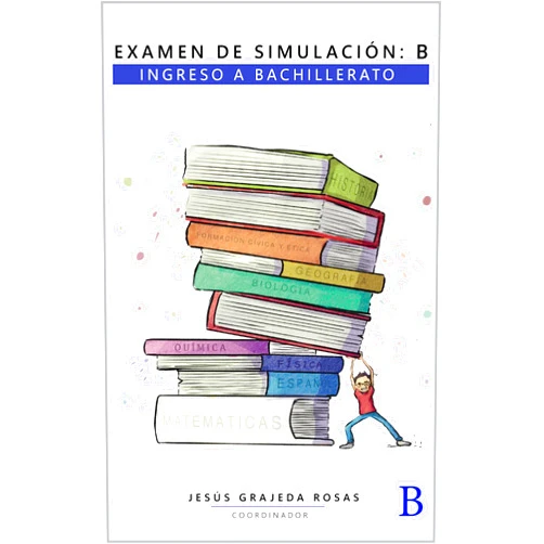 Spanish Edition by Jesús Grajeda Rosas (Author), Jesús Ruelas Rivera (Author), Beatriz A. Veloz (Author), Carmen Mares (Author), César Martínez (Author), César Ramos (Author), J. Luis Román (Author), Irene Oajaca López (Author), Selma Jurado (Author) & 5 more Format: Kindle Edition Examen de simulación: B. Ingreso a bachillerato (Exámenes de simulación para ingreso a bachillerato nº 2) (Spanish Edition)