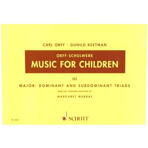 By Margaret Murray (Arranger), Gunild Keetman (Arranger), Carl Orff (Composer) & 0 more Music for Children: Volume 3: Major - Dominant and Subdominant Triads