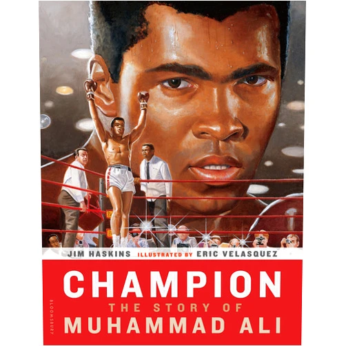 By Jim Haskins (Author), Eric Velasquez (Illustrator) Champion: The Story of Muhammad Ali