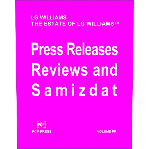 LG Williams: Press Releases, Reviews, and Samizdat