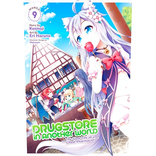 Kennoji,Eri Haruno,Matsuuni Drugstore in Another World: The Slow Life of a Cheat Pharmacist (Manga) Vol. 9