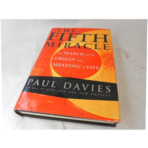 Paul Davies The Fifth Miracle: The Search for the Origin and Meaning of Life