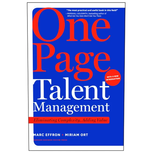 Marc Effron,Miriam Ort One Page Talent Management, with a New Introduction: Eliminating Complexity, Adding Value