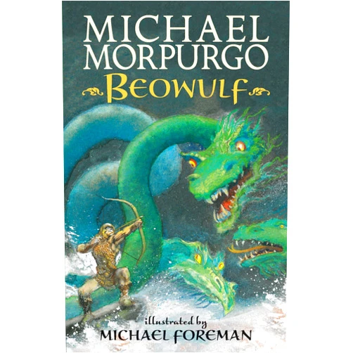 Michael Morpurgo,Michael Foreman Beowulf