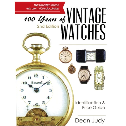 By Dean Judy (Author) 100 Years of Vintage Watches: Identification and Price Guide, 2nd Edition