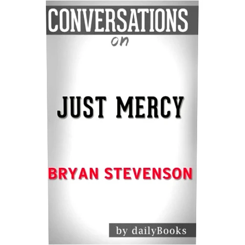 By daily Books (Author) Conversations on Just Mercy by Bryan Stevenson