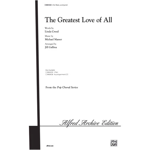 Alfred Publishing The Greatest Love of All Choral Octavo Choir Words by Linda Creed, music by Michael Masser / arr. Jill Gallina