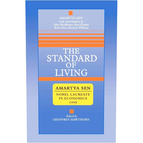 By Amartya Sen (Author), Geoffrey Hawthorn (Editor) The Standard of Living (Tanner Lectures in Human Values)